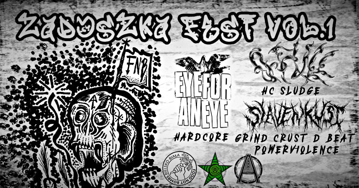 ZADYSZKA FEST vol. 1 - EYE FOR AN EYE \/ 0-FULL \/ SLAVENKUST