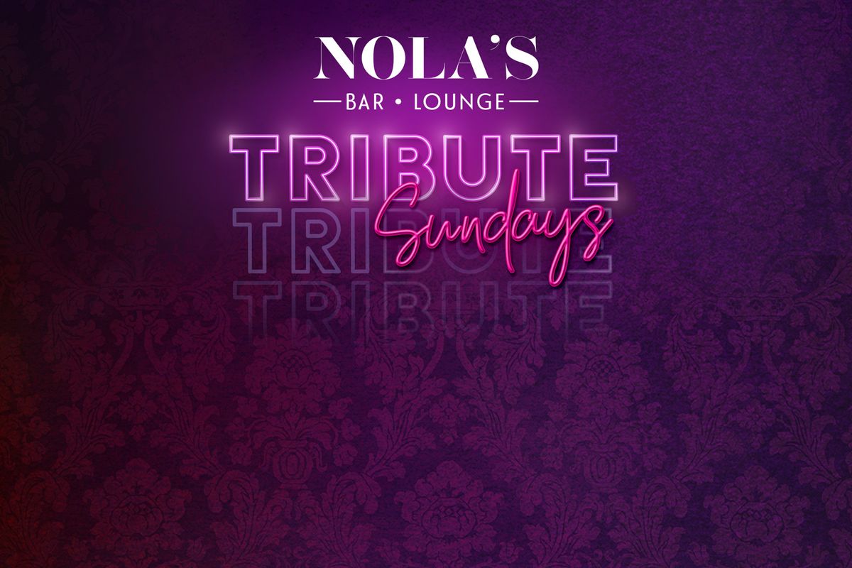 Tribute Sundays at Nola's Bar & Lounge