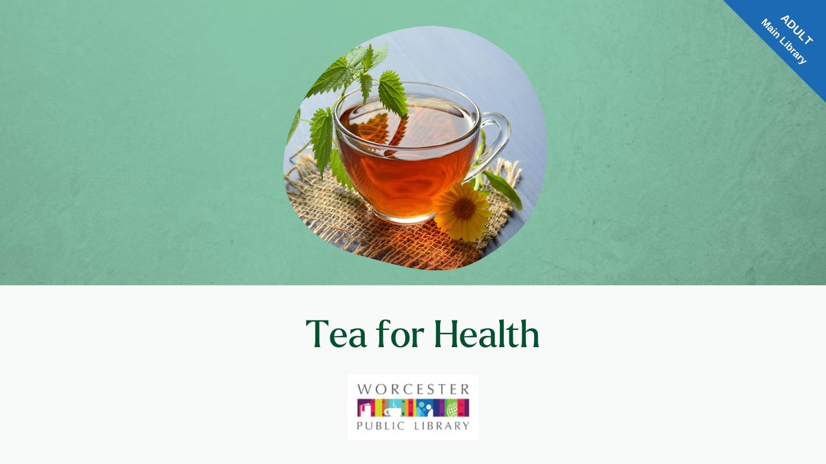 Nutrition Class - Tea for Health