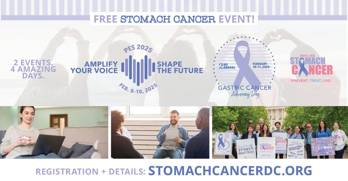 3rd Stomach Cancer Patient Empowerment Summit & 2nd Gastric Cancer Advocacy on Capitol Hill Day