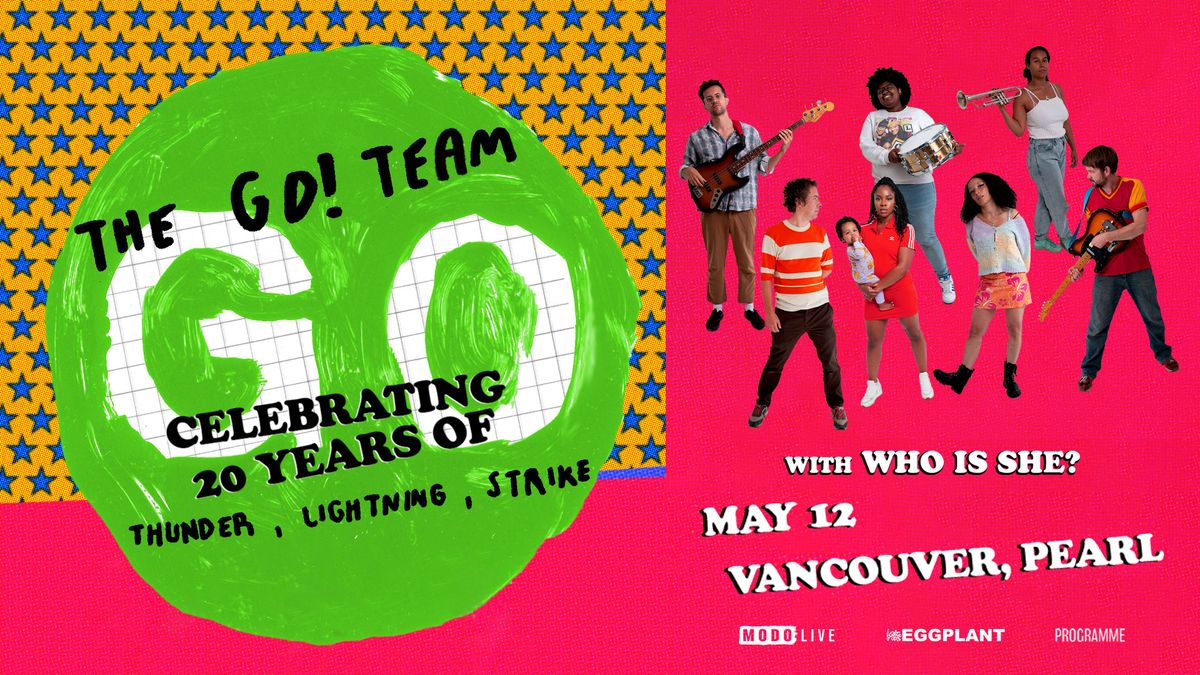 The Go! Team w\/ Who is She?  - Vancouver