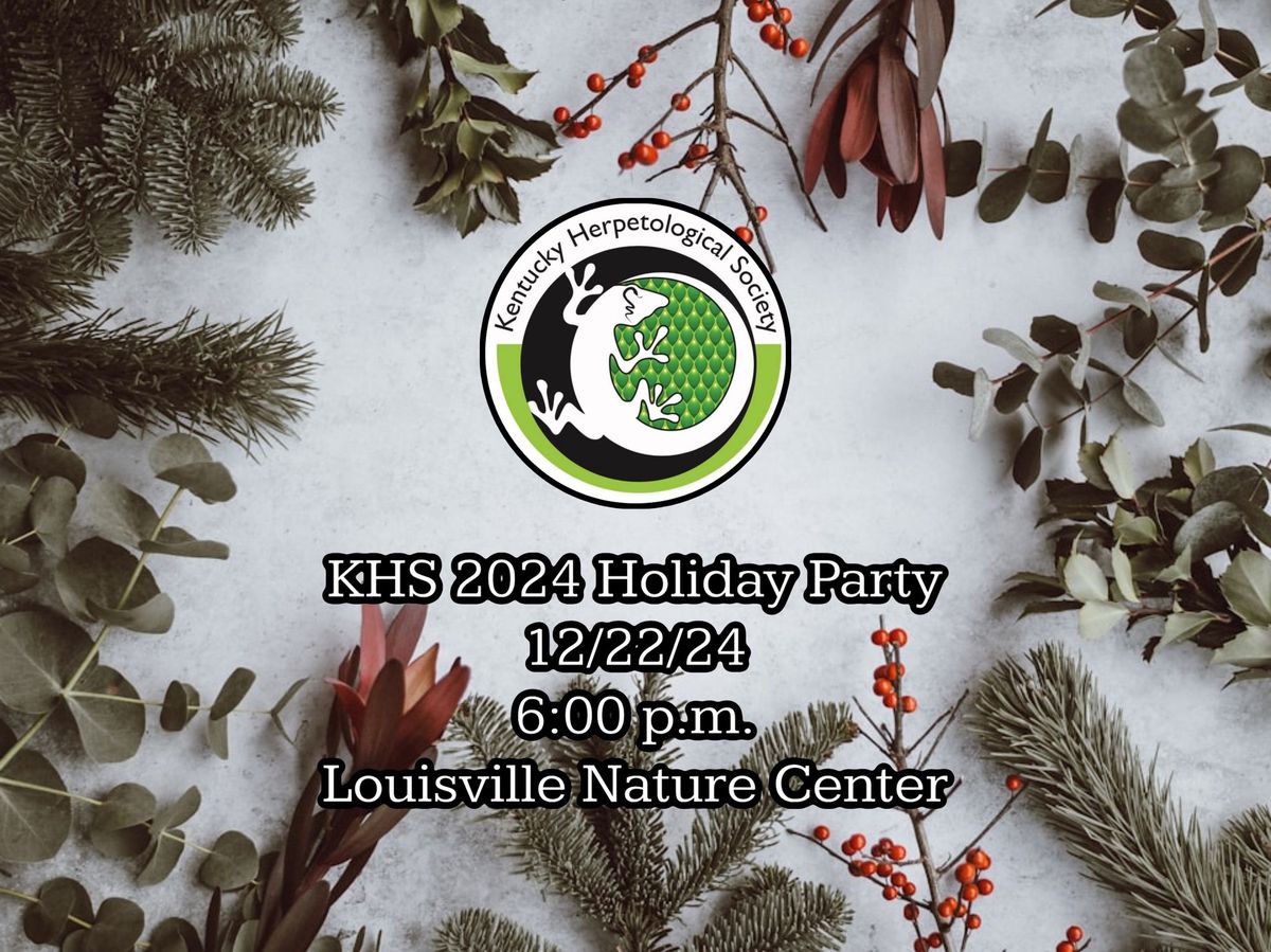 KHS December Meeting; 2024 Holiday Party