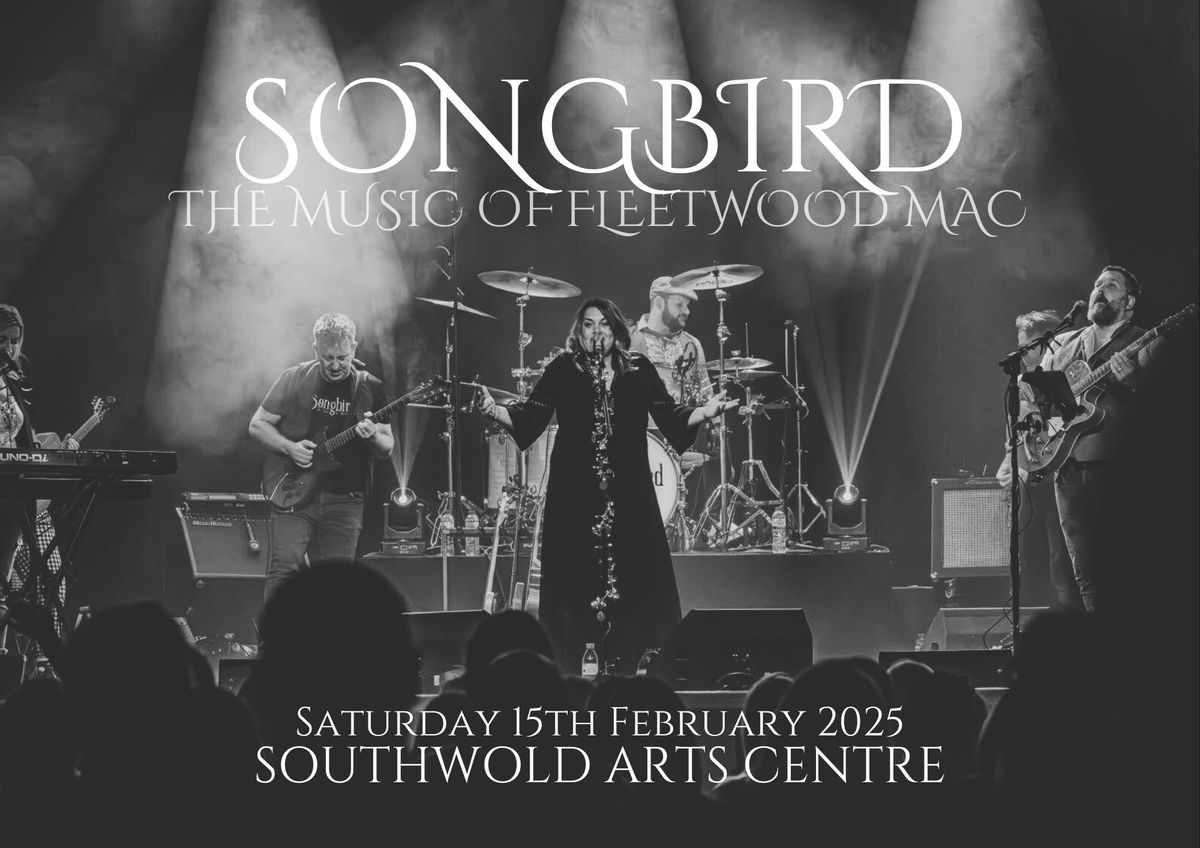 SONGBIRD - THE MUSIC OF FLEETWOOD MAC @ Southwold Arts Centre