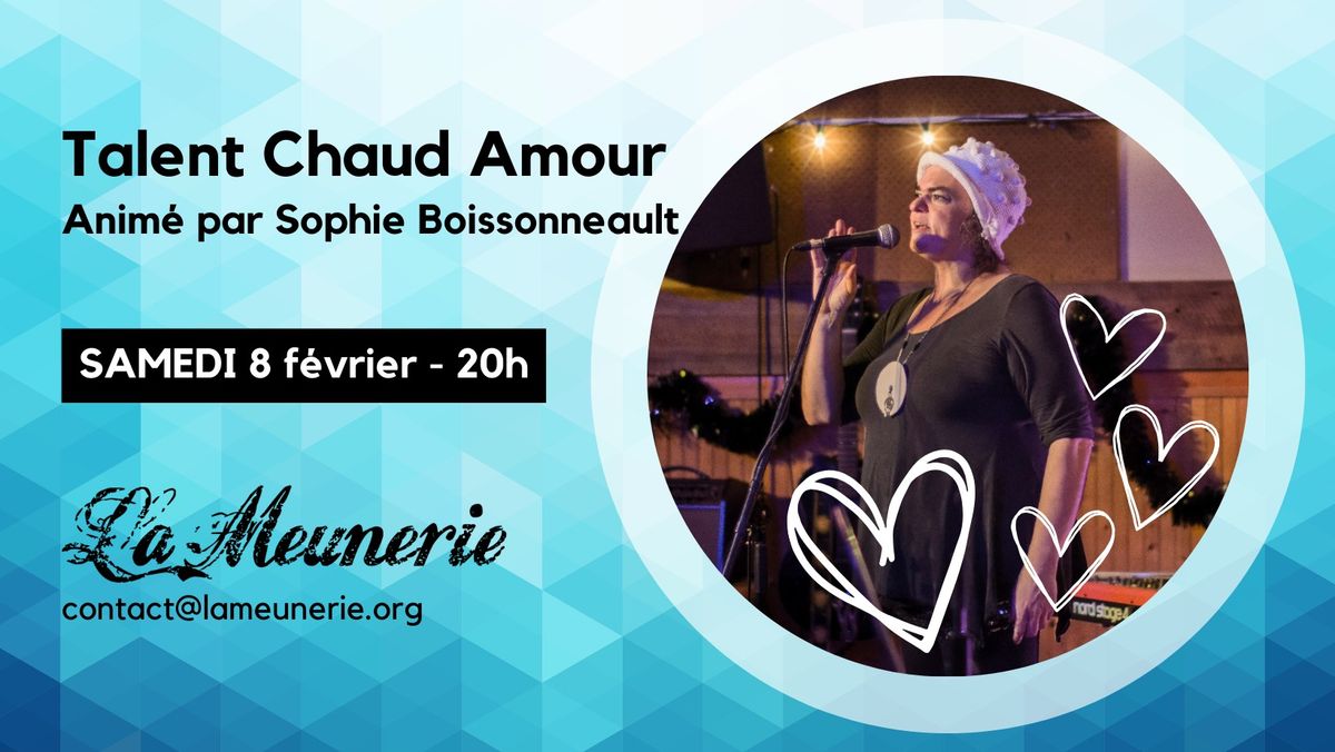 Talent Chaud AMOUR \u00e0 La Meunerie