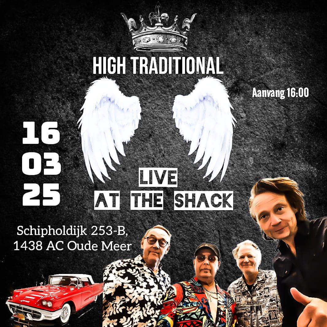 HIGH TRADITIONAL Live at The Shack 