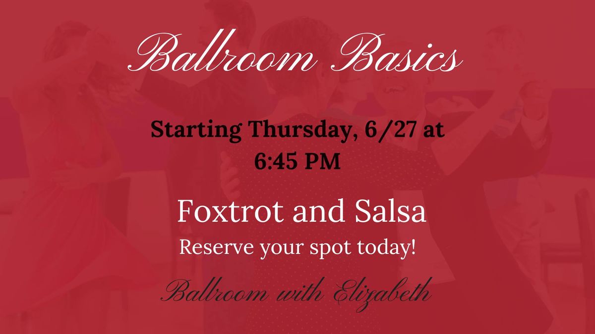 Ballroom Basics: Foxtrot and Salsa