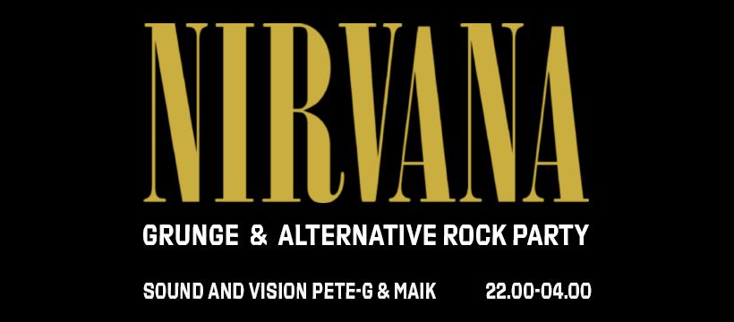 Nirvana - Grunge & Alternative Rock Party