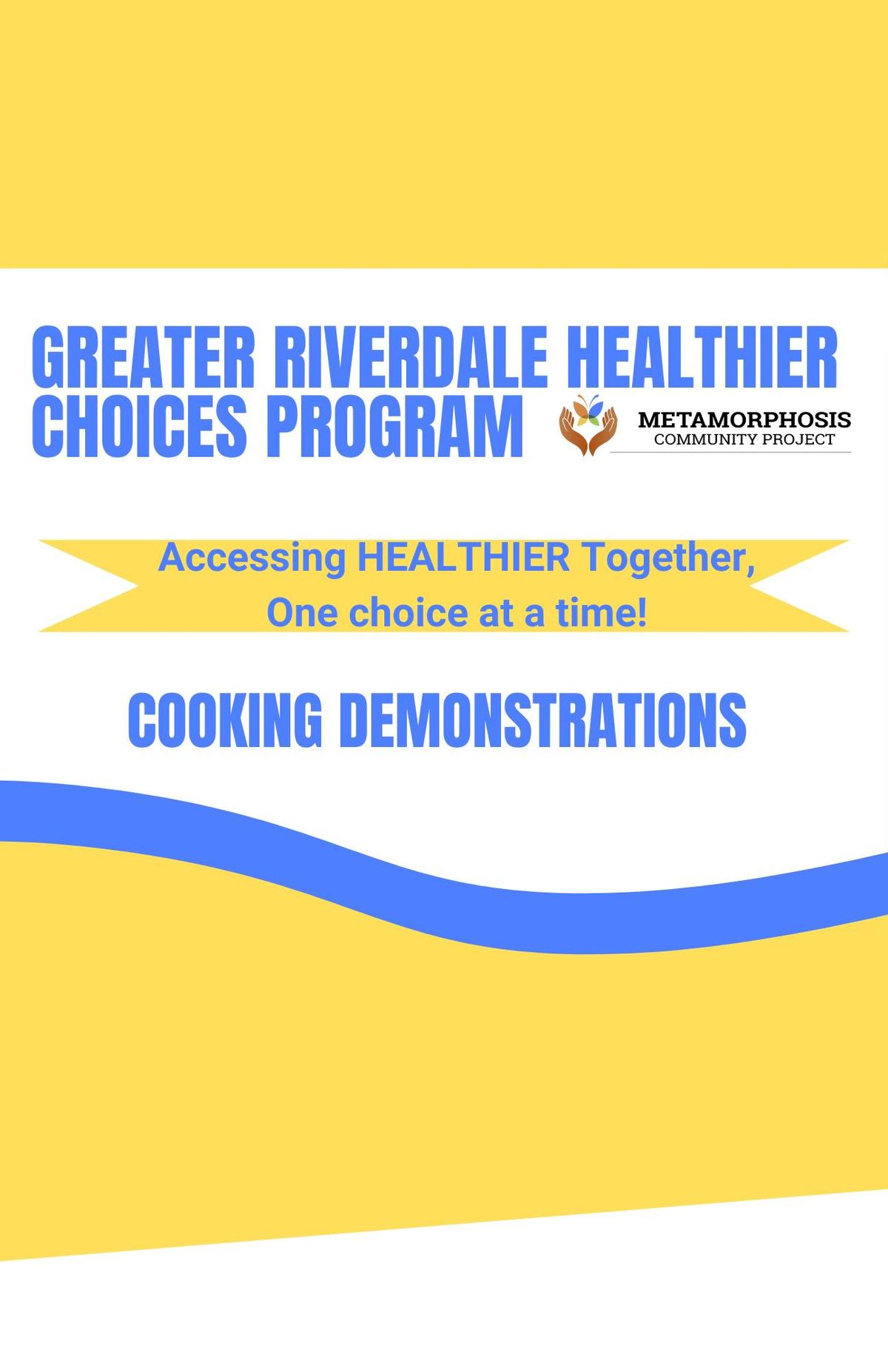 Greater Riverdale Healthier Choices Program FREE COOKING DEMONSTRATIONS!