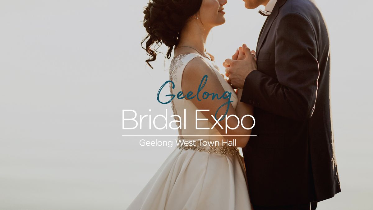 Geelong Bridal Expo | Sunday 20 October