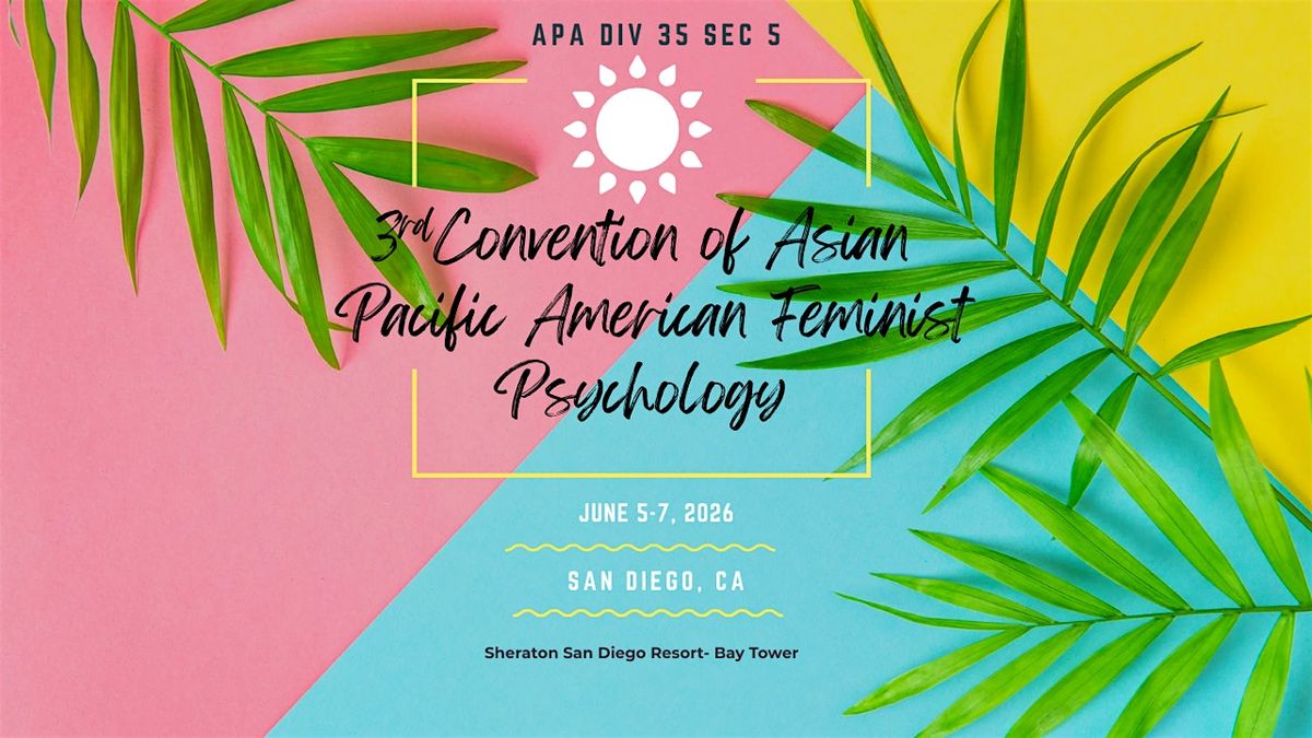3rd Convention of Asian Pacific American Feminist Psychology