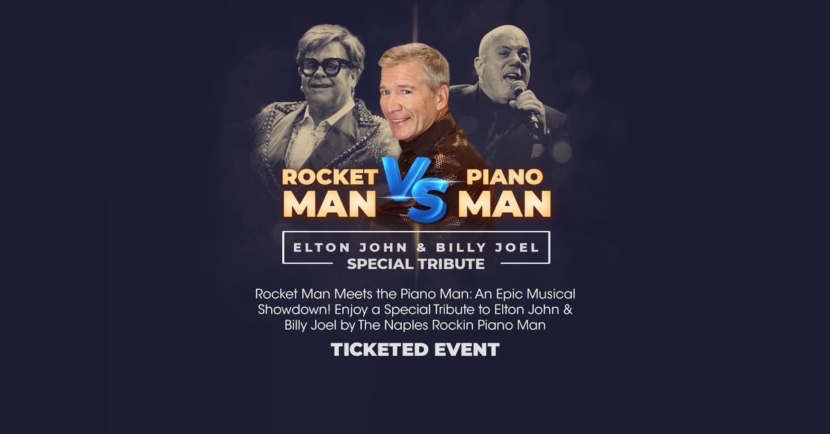 Rocket Man vs. Piano Man