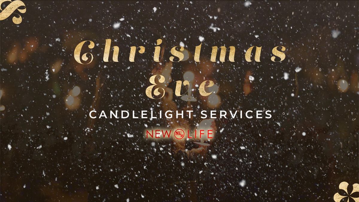 Candlelight Service at New Life 4pm and 5:30