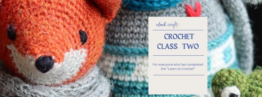 Learn to Crochet - CLASS TWO