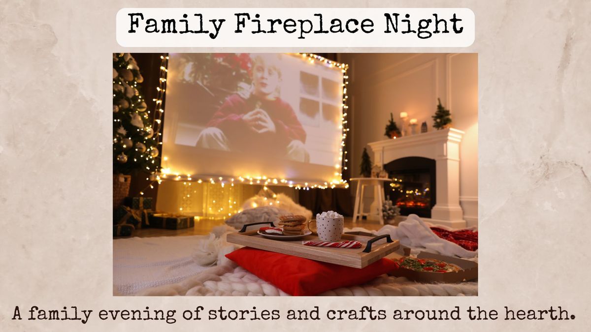 Family Fireplace Night