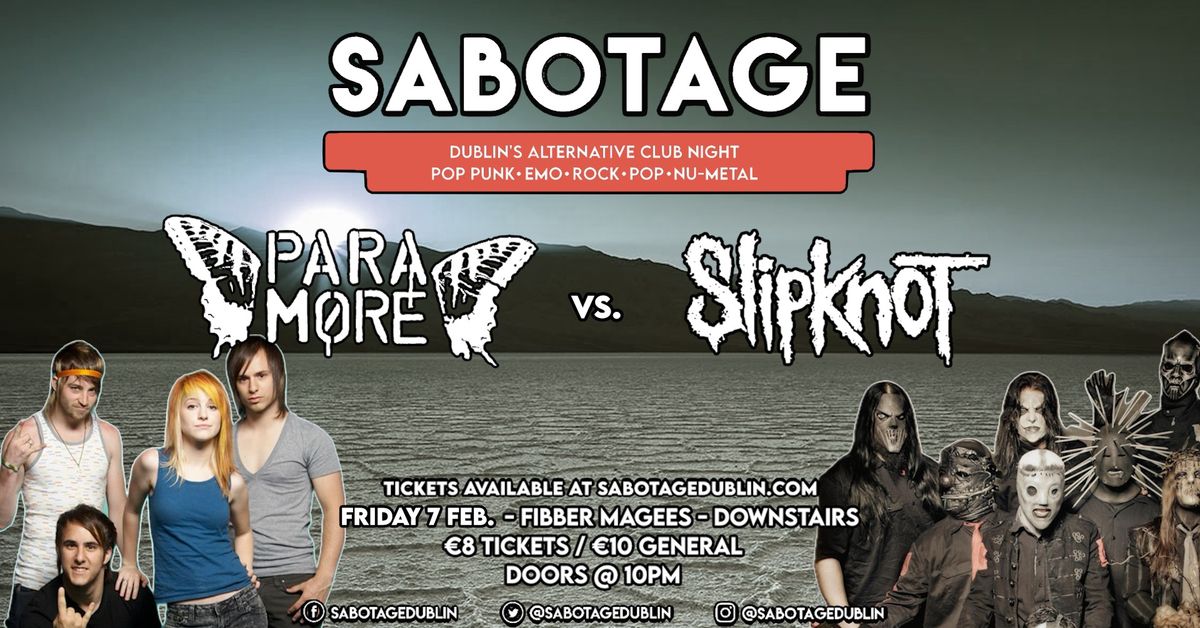 Sabotage Club 07\/02\/25 - Paramore vs Slipknot!