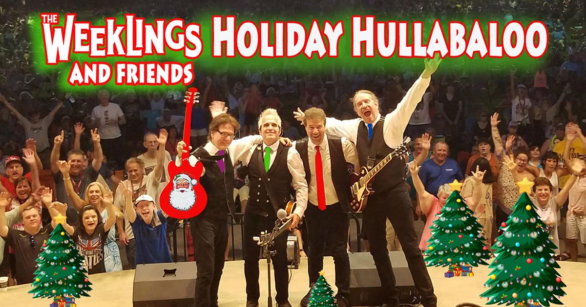 The Weeklings and Friends: Holiday Hullabaloo