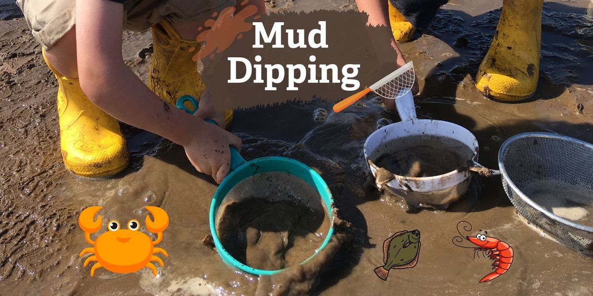 Mud Dipping