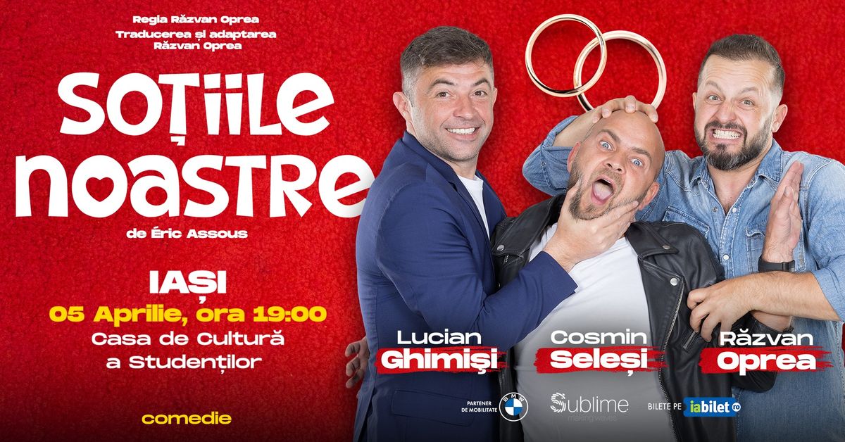 IASI: Sotiile Noastre