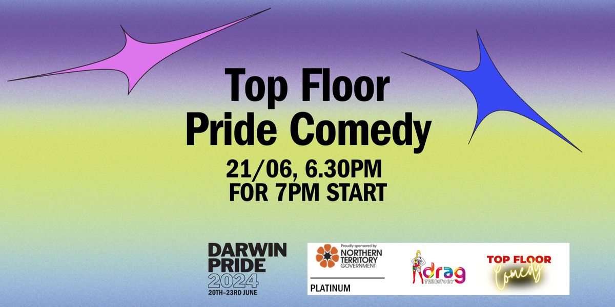 Darwin Pride 2024 \u2013 Top Floor Pride Comedy