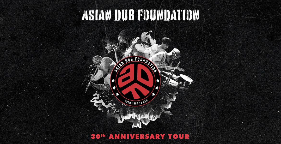 ASIAN DUB FOUNDATION (UK) - 30th Anniversary Tour \/\/ Berlin, SO36