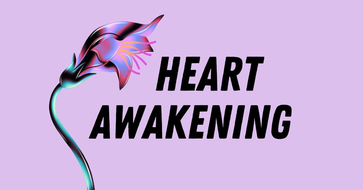 Awakening Sharing Circle + Meditation = Heart Awakening