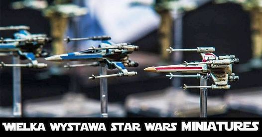 Najwi\u0119ksza w Europie wystawa Star Wars Miniatures