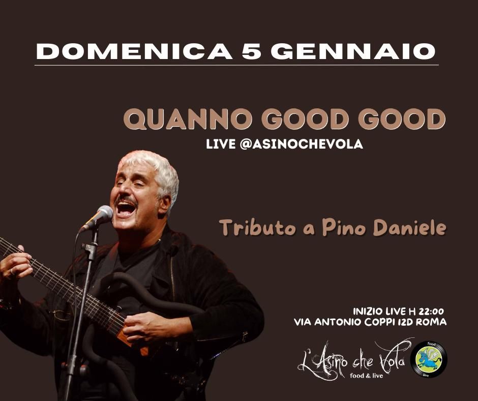 Quanno Good Good - Tributo a Pino Daniele @ L'Asino Che Vola