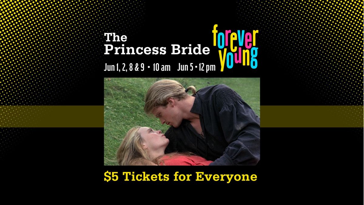Forever Young: The Princess Bride