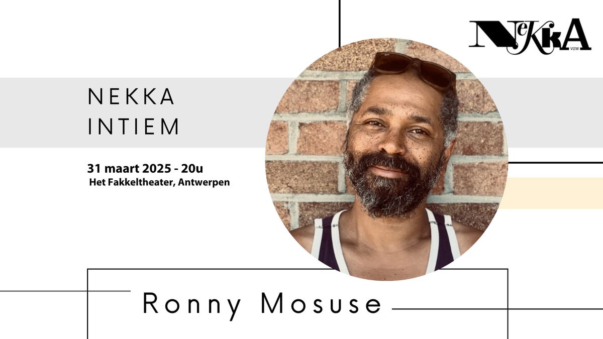 NEKKA INTIEM: Ronny Mosuse