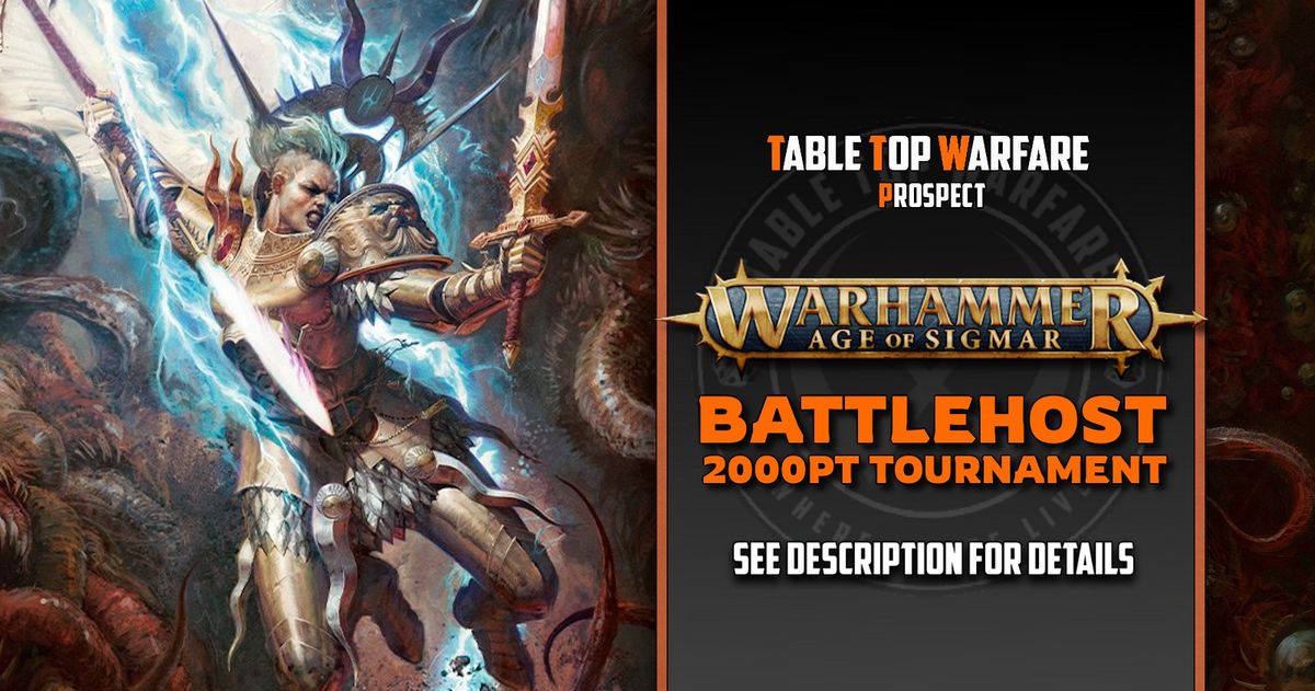 [PROSPECT] Age of Sigmar - Battlehost 2000pt Tournament