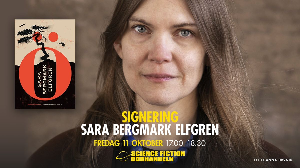 Signering med Sara Bergmark Elfgren - Nya romanen \u00d6 (G\u00f6teborg)