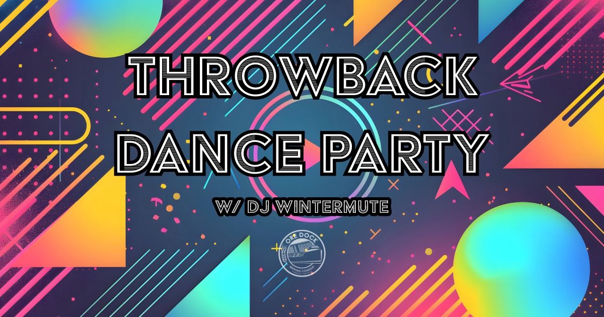 Throwback Dance Party w\/DJ Wintermute