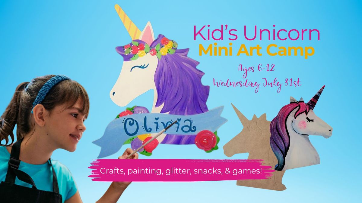 Kid's Unicorn Art Camp | ONE DAY ONLY | Painting Crafts, Glitter, Games, Snacks