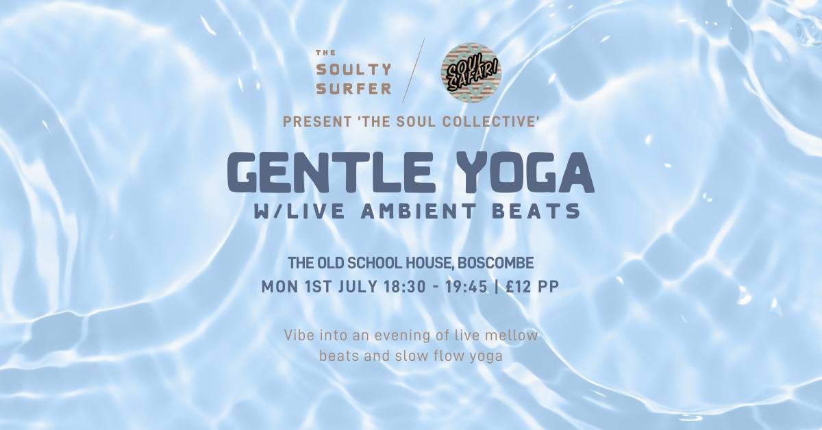 The Soul Collective: Live Ambient Beats and Gentle Restorative Yoga