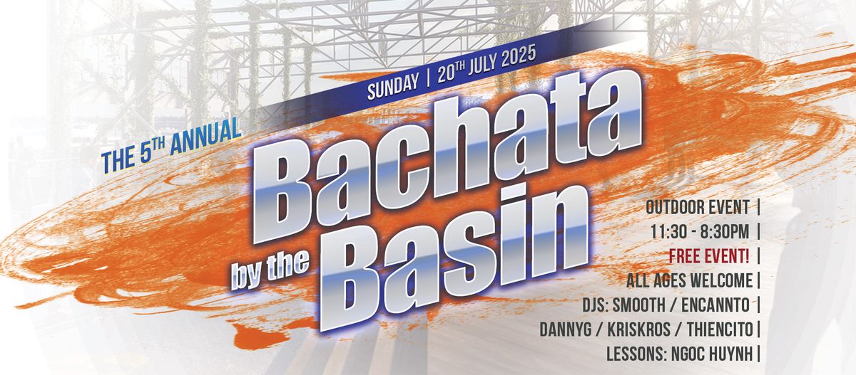 5th Annual Bachata by the Basin - July 2025