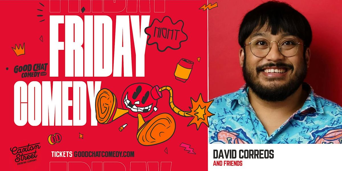 Friday Night Comedy w\/ David Correos & Friends!