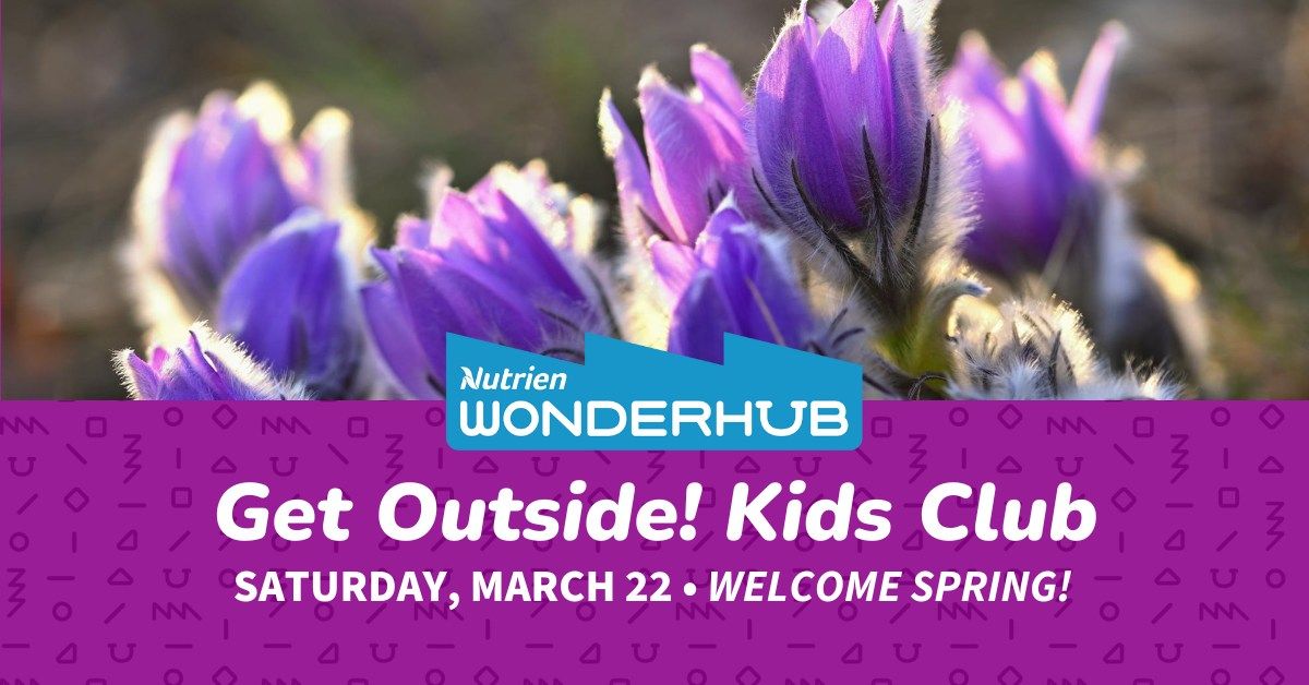 Get Outside! Kids Club 4 - March 22