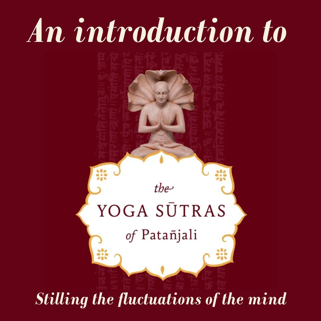 Stilling the Fluctuations of the Mind - An Introduction to the Yoga Sutras with Jen