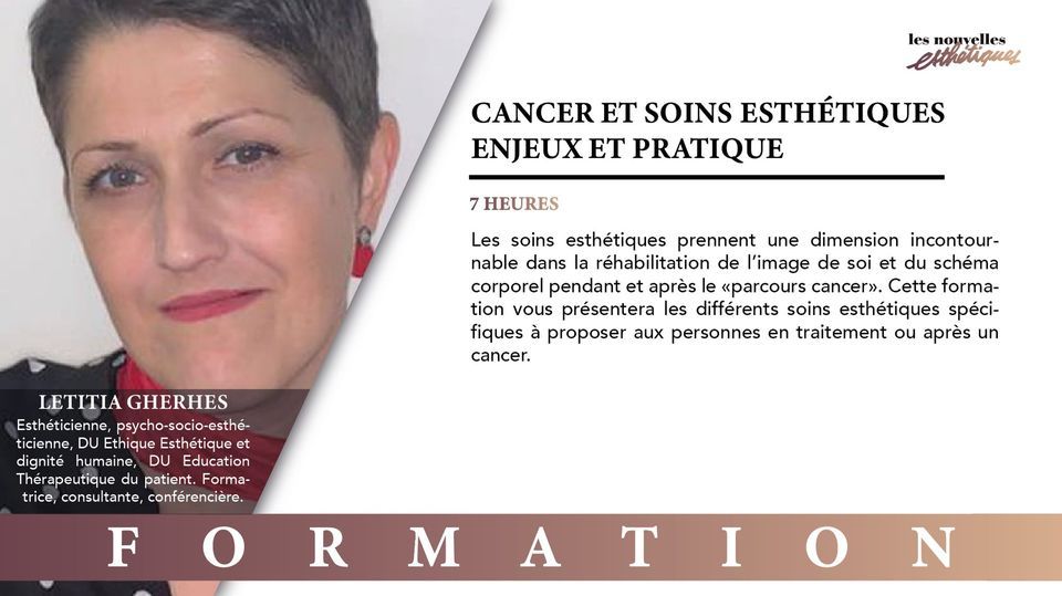 Formation > Cancer et soins esth\u00e9tiques \u2013 Enjeux et pratiques - 12 septembre -Paris- Letitia Gherhes