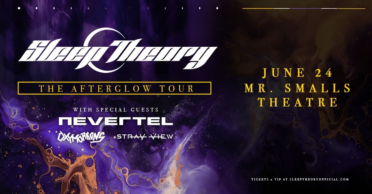 Sleep Theory with Special Guests Nevertel, Oxymorons, and Stray View