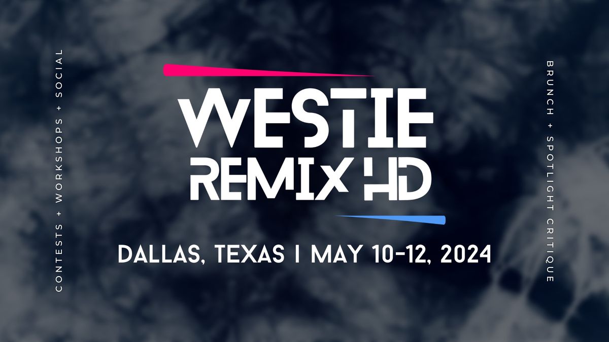 Westie Remix - a Weekend of Contests, Workshops, & Critiques! - Dallas, TX