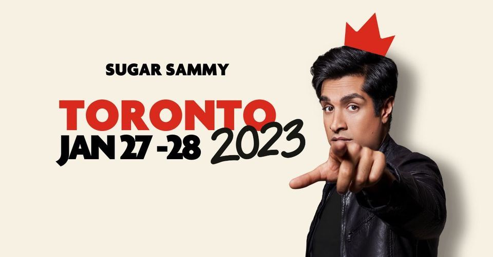 Sugar Sammy in Toronto 