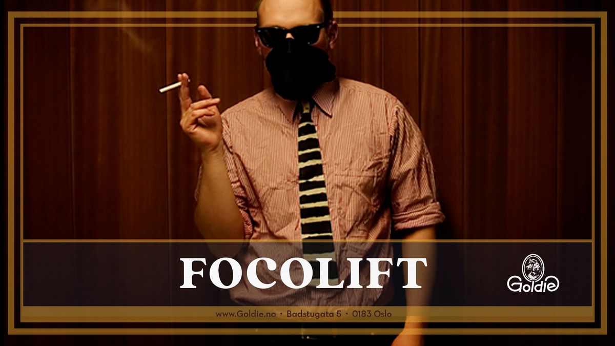 FOCOLIFT  - One Night Only! | Goldie \u25bc