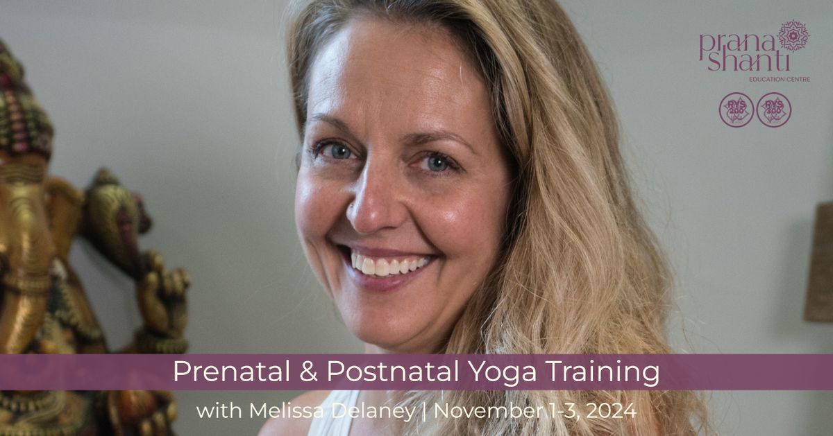 Prenatal & Postnatal Yoga Training with Melissa Delaney