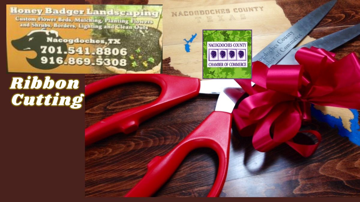 Ribbon Cutting - Honey Badger Landscaping