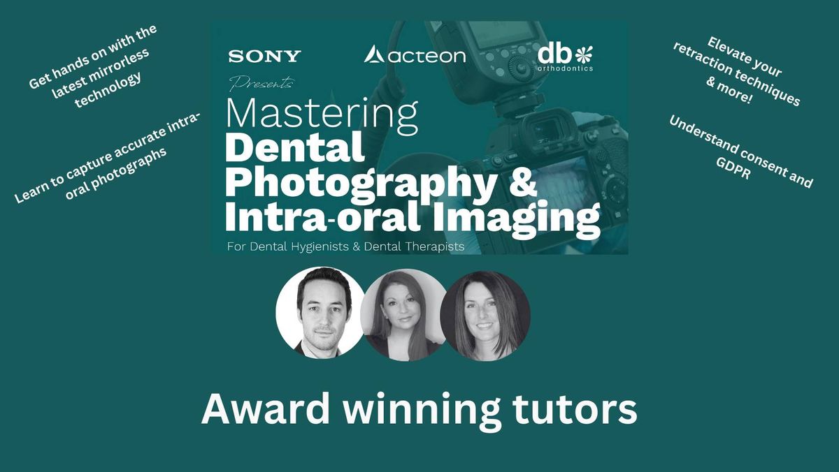 Mastering Dental Photography & Intra-oral Imaging for Dental Hygienists and Dental Therapists