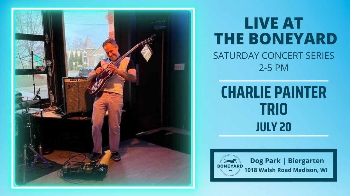 Charlie Painter Trio: Live at the Boneyard