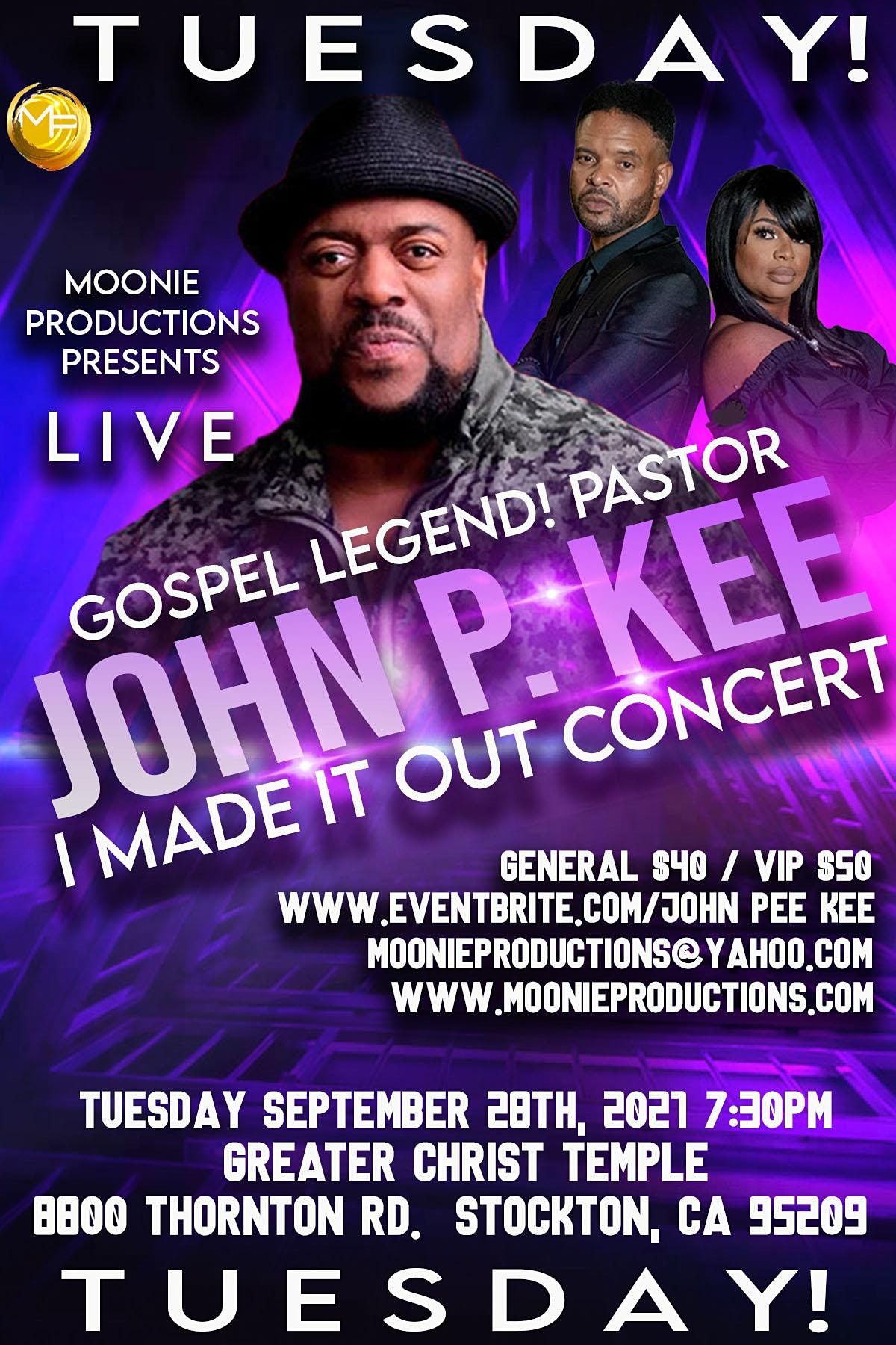 John P. Kee's  "I Made It Out Concert!!!!!"