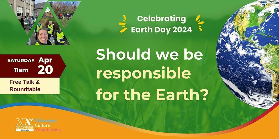 Free Talk & Roundtable: Should we be responsible for the Earth?