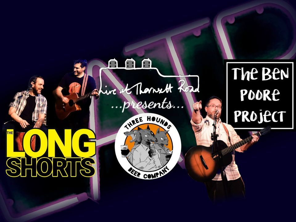 LaTR:3 Hounds - The Long Shorts & The Ben Poore Project